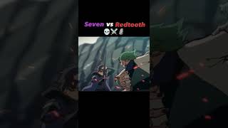 Seven vs Redtooth  Scissor Seven Edit [upl. by Rednael]