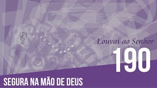 190  Segura na mão de Deus [upl. by Nyloc]