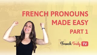 French pronouns made easy part 1 [upl. by Danita]