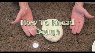 How to Knead Dough for Pizza Bread Pita etc How to Knead Dough by Hand  Kneading Technique [upl. by Joycelin]