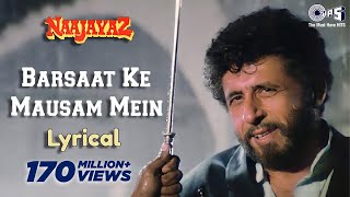 Barsaat Ke Mausam Mein  Lyrical  Naajayaz  Naseeruddin Shah  Kumar Sanu  Roop Kumar Rathod [upl. by Arraeic]