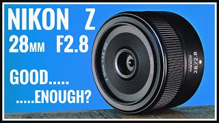 Nikon Z 28mm f28 Long Term Lens Review  Good Enough [upl. by Ativahs]