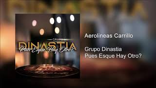 Aerolinas Carrillo  Grupo Dinastia  MGD Records 2019 [upl. by Eram698]