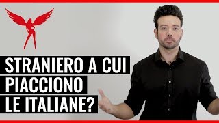 quotA me piacciono le donne italiane ma io sono straniero Che farequot [upl. by Heigl223]