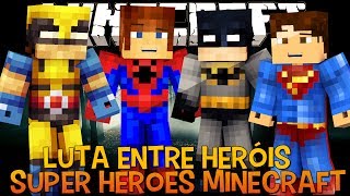 Super Heroes Minecraft  Luta entre Youtubers Nova Série [upl. by Cornie334]