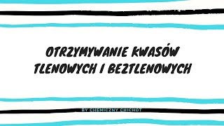 Otrzymywanie kwasów tlenowych i beztlenowych [upl. by Morentz]