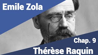 Emile Zola  Thérèse Raquin  Part 9 en lecture rapide [upl. by Emiline]