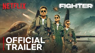 Fighter  Official Trailer  Hrithik Roshan Deepika Padukone Anil Kapoor  Netflix India [upl. by Enerak]