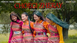 CHOEGI ZHERAY reprise  Tashi Yangchen ft Bumro Girls  Official MV  Rigdrol Films [upl. by Juline]