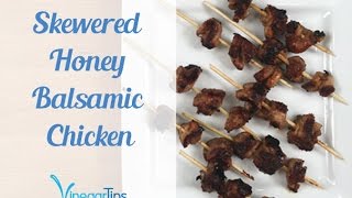 Skewered Honey Balsamic Chicken [upl. by Marston]