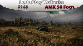 Lets Play World of Tanks  163 AMX50Foch T9 France TDquotkeinStreamquotDeutsch [upl. by Fries]