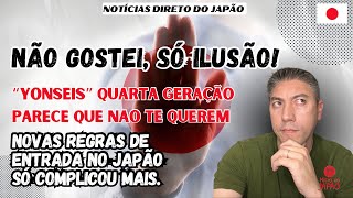 INACREDITÁVEL‼️ REGRA DE ENTRADA PARA YONSEIS FOI APROVADA ACHO QUE NÃO QUEREM YONSEIS NO JAPÃO [upl. by Betz]