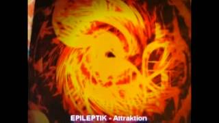 EPILEPTIK  ATTRACTION [upl. by Glynas367]