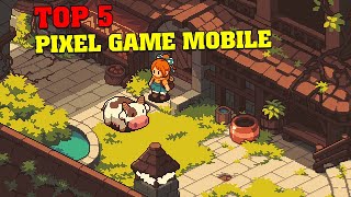 TOP 5 Game Pixel Art Hay Cho Mobile Android Ios [upl. by Baese]