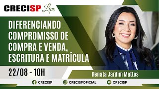 Diferenciando compromisso de compra e venda escritura e matrícula  Renata Jardim Mattos [upl. by Nuahc]