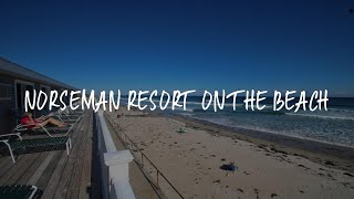 Norseman Resort on the Beach Review  Ogunquit  United States of America [upl. by Eeltrebor]