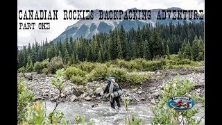 Canadian Rockies Backpacking Adventure Pt 1 [upl. by Agni]