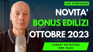 BONUS EDILIZIA le ultime novità che devi conoscere  Ottobre 2023 [upl. by Xineohp191]