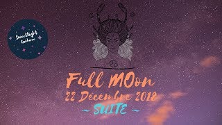 PLEINE LUNE EN CANCER DU 22 DÉCEMBRE 2018 🌝♋️ SUITE [upl. by Amla898]