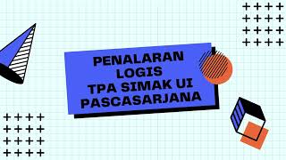 SOAL TPA SIMAK UI PASCASARJANA 2023 GAMPANG BANGET LHOOOO  PENALARAN LOGIS [upl. by Senga863]