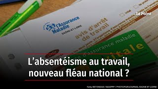 L’absentéisme au travail nouveau fléau national [upl. by Tormoria]