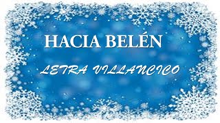 HACIA BELÉN  LETRA VILLANCICO [upl. by Jameson844]