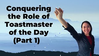 Conquering the Role of Toastmaster of the Day Part 1 [upl. by Laith431]