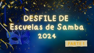 Carnaval 2024  Escuelas de Samba  Parte 1 [upl. by Araek]