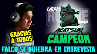 FALCOSTYLE CASI LLORA EN ENTREVISTA LUEGO DE GANAR TORNEO  ACATSUKI vs NUMA NUMA  Rookie Challenge [upl. by Eblehs]