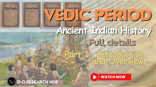 Vedic Period  Ancient Indian History  Part 1  Vedic Age  Useful for competitive Exams [upl. by Eenahs]