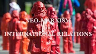 What is NeoMarxism NeoMarxism in International Relations Explained Shortly [upl. by Selena]