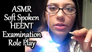 ASMR HEENT Head Ears Eyes Nose Throat Examination Role Play Soft Spoken Doctors Appointment [upl. by Towrey173]