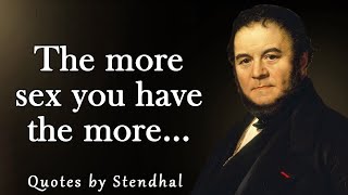 The Incredibly True Stendhal Words about Women and Men Quotes of great men [upl. by Klimesh]