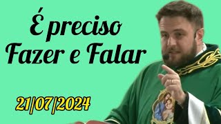 É preciso Fazer e Falar  Padre Mário Sartori  21072024  16⁰ Domingo do Tempo Comum [upl. by Filberte]