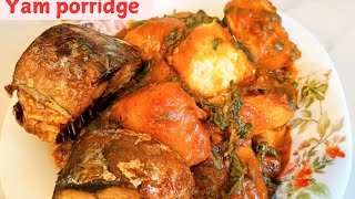 Nigerian Yam Porridge  Quick and Easy Recipe [upl. by Dnalon627]