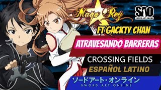 Sword Art Online Opening 1  FULL  Español Latino MAGO REY  ATRAVESANDO BARRERAS Crossing Field [upl. by Eendys]