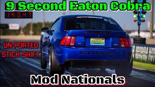 Stick Shift Eaton Cobra Goes 9’s Mod Nationals 2022  Episode 045 [upl. by Siblee]