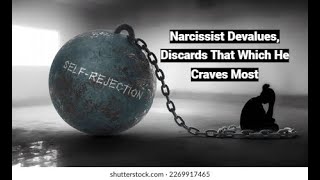 Narcissist Devalues Discards What He Craves Most Shared Fantasy as Reaction Formation [upl. by Gunnar]