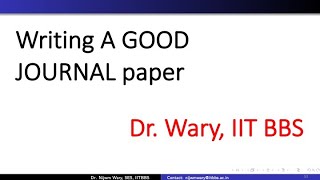 How to write a research or journal paper  Dr Nijwm Wary  IIT Bhubaneswar [upl. by Kreiker]