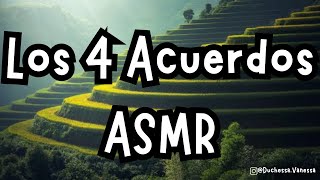 Los 4 Acuerdos Libro  ASMR Español  Susurros para Dormir [upl. by Akeyla]