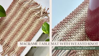 Tovaglietta in macramè con nodo tessitura  diy tutorial macrame table mat and coaster [upl. by Claudette]