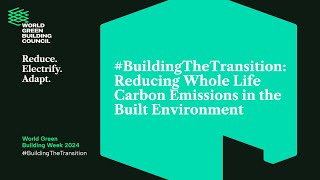 BuildingTheTransition Reducing Whole Life Carbon Emissions in the Built Environment [upl. by Ijuy]