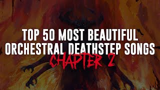 Top 50 Orchestral Deathstep Songs Chapter 2 [upl. by Sirkin]