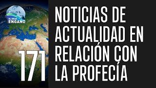 171  Noticias de actualidad en relación con la profecía [upl. by Karita]