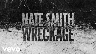 Nate Smith  Wreckage Official Lyric Video [upl. by Aenel]