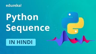 Python Sequences in Hindi  Learn Python Lists Tuples Sets Dictionaries Strings  Edureka Hindi [upl. by Past]