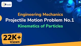 Projectile Motion Problem No1  Kinematics of Particles  Engineering Mechanics [upl. by Ikoek]