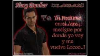 Te Amaré  Huey Dunbar Letra [upl. by Ursala139]