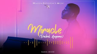 Samuel AKADJE  Miracle  Rachel Anyeme [upl. by Dulciana]