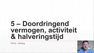 3HVG  Straling 5  Doordringend vermogen activiteit amp halveringstijd [upl. by Akiemahs744]